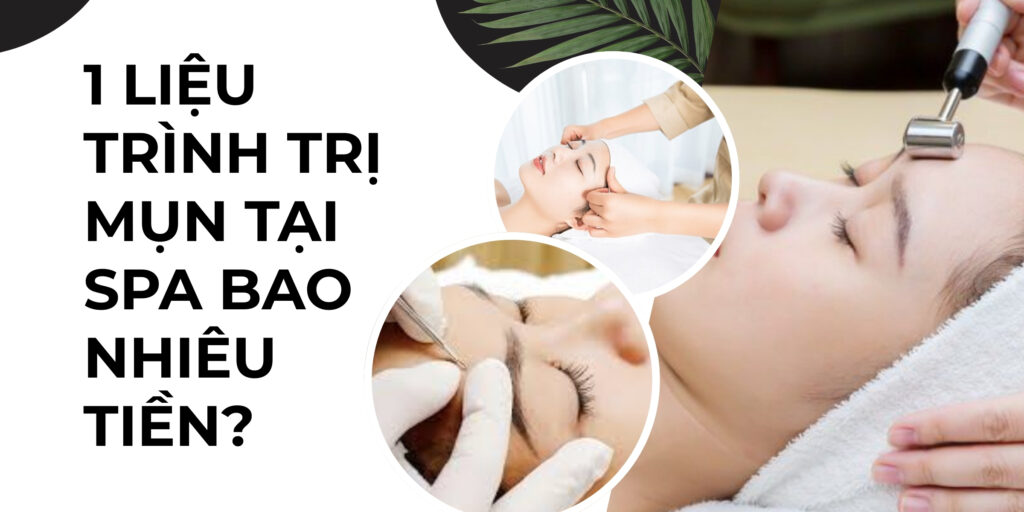 thumbnail 1 liệu trình trị mụn tại spa bao nhiêu tiền