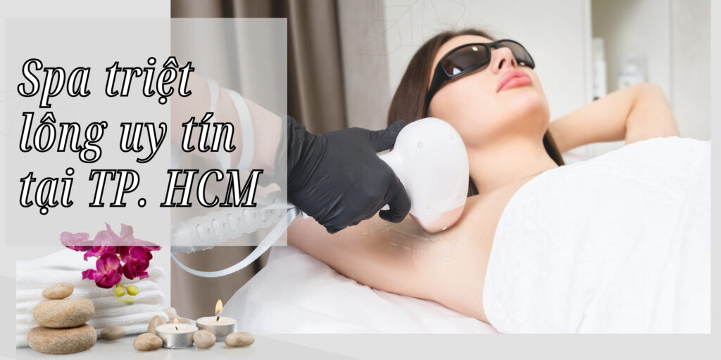 Gợi ý địa chỉ spa triệt lông uy tín tại TP. HCM thumb