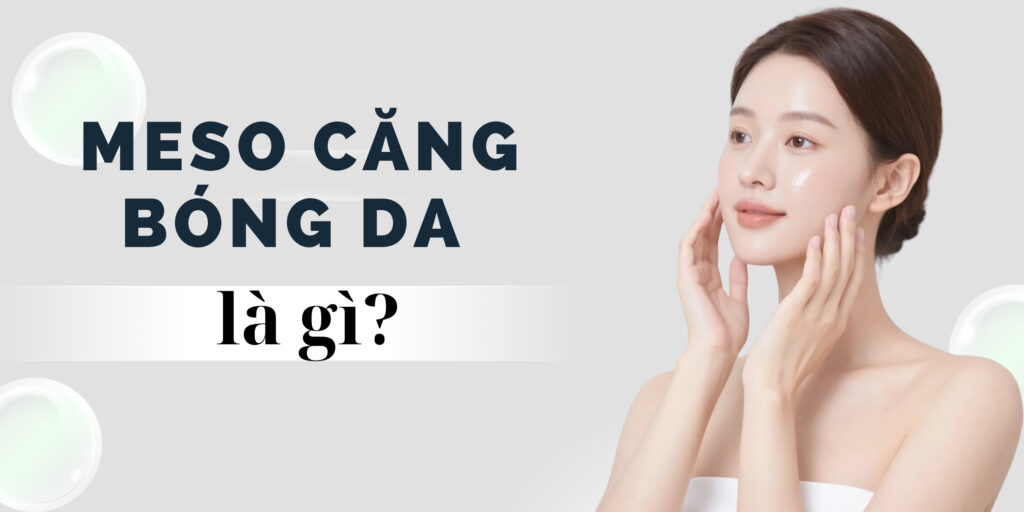 Meso căng bóng da là gì thumb